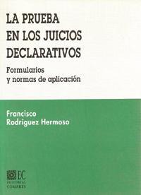 LA PRUEBA EN LOS JUICIOS DECLARATIVOS LA PRUEBA EN LOS JUICIOS DECLARATIVOS