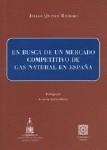 EN BUSCA DE UN MERCADO COMPETITIVO DE GAS... EN BUSCA DE UN MERCADO COMPETITIVO DE GAS...