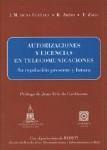 AUTORIZACIONES Y LICENCIAS EN TELECOMUNICACIONES AUTORIZACIONES Y LICENCIAS EN TELECOMUNICACIONES