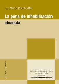 LA PENA DE INHABILITACION ABSOLUTA LA PENA DE INHABILITACION ABSOLUTA