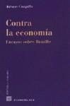 CONTRA LA ECONOMIA. ENSAYOS SOBRE BATAILLE CONTRA LA ECONOMIA. ENSAYOS SOBRE BATAILLE