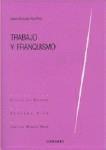 TRABAJO Y FRANQUISMO TRABAJO Y FRANQUISMO