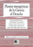 PLANTAS TRANSGENICAS: DE LA CIENCIA AL DERECHO PLANTAS TRANSGENICAS: DE LA CIENCIA AL DERECHO