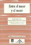 ENTRE EN NACER Y EL MORIR ENTRE EN NACER Y EL MORIR