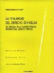 LA TITULARIDAD DEL DERECHO DE HUELGA LA TITULARIDAD DEL DERECHO DE HUELGA