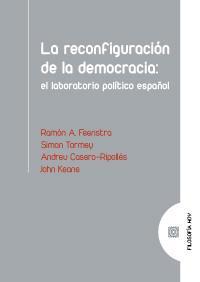 LA RECONFIGURACION DE LA DEMOCRACIA LA RECONFIGURACION DE LA DEMOCRACIA