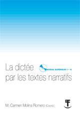 LA DICTEE PAR LES TEXTES NARRATIFS LA DICTEE PAR LES TEXTES NARRATIFS