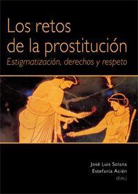 LOS RETOS DE LA PROSTITUCION LOS RETOS DE LA PROSTITUCION
