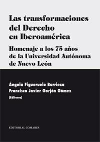 LAS TRANSFORMACIONES DEL DERECHO EN IBEROAMERICA LAS TRANSFORMACIONES DEL DERECHO EN IBEROAMERICA