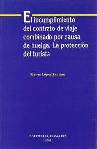 EL INCUMPLIMIENTO DEL CONTRATO DE VIAJE COMBINADO POR... EL INCUMPLIMIENTO DEL CONTRATO DE VIAJE COMBINADO POR...