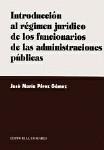 INTRODUCCION AL REG. JURID. DE LOS FUNCIONARIOS INTRODUCCION AL REG. JURID. DE LOS FUNCIONARIOS