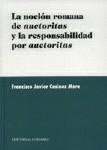 LA NOCION ROMANA DE AUCTORITAS Y LA RESPONSAB. LA NOCION ROMANA DE AUCTORITAS Y LA RESPONSAB.
