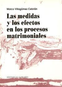 LAS MEDIDAS Y LOS EFECTOS EN PROCESOS MATRIMONIALES LAS MEDIDAS Y LOS EFECTOS EN PROCESOS MATRIMONIALES