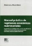 MANUAL PRACTICO DE REGIMENES ECONOMICOS MATRIMONI MANUAL PRACTICO DE REGIMENES ECONOMICOS MATRIMONI