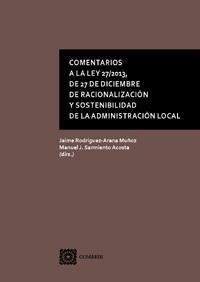 COMENTARIOS A LA LEY 27/2013, DE 27 DE DICIEMBRE DE... COMENTARIOS A LA LEY 27/2013, DE 27 DE DICIEMBRE DE...