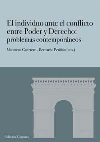EL INDIVIDUO ANTE EL CONFLICTO ENTRE PODER Y DERECHO EL INDIVIDUO ANTE EL CONFLICTO ENTRE PODER Y DERECHO