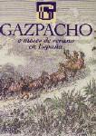 GAZPACHO O MESES DE VERANO EN ESPAÑA GAZPACHO O MESES DE VERANO EN ESPAÑA