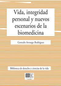 VIDA, INTEGRIDAD PERSONAL Y NUEVOS ESCENARIOS DE LA BIOMEDIC VIDA, INTEGRIDAD PERSONAL Y NUEVOS ESCENARIOS DE LA BIOMEDIC
