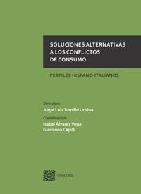 SOLUCIONES ALTERNATIVAS A LOS CONFLICTOS DE CONSUMO SOLUCIONES ALTERNATIVAS A LOS CONFLICTOS DE CONSUMO