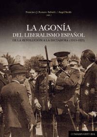 LA AGONIA DEL LIBERALISMO ESPAÑOL. DE LA REVOLUCION A LA DIC LA AGONIA DEL LIBERALISMO ESPAÑOL. DE LA REVOLUCION A LA DIC