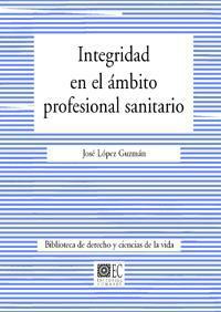INTEGRIDAD EN EL AMBITO PROFESIONAL SANITARIO INTEGRIDAD EN EL AMBITO PROFESIONAL SANITARIO