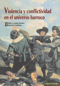 VIOLENCIA Y CONFLICTIVIDAD EN EL UNIVERSO BARROCO VIOLENCIA Y CONFLICTIVIDAD EN EL UNIVERSO BARROCO