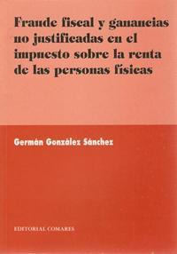 FRAUDE FISCAL Y GANANCIAS NO JUSTIFICADAS... FRAUDE FISCAL Y GANANCIAS NO JUSTIFICADAS...