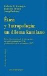 ETICA Y ANTROPOLOGIA: UN DILEMA KANTIANO ETICA Y ANTROPOLOGIA: UN DILEMA KANTIANO