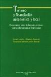 TURISMO Y FINANCIACION AUTONOMICA Y LOCAL TURISMO Y FINANCIACION AUTONOMICA Y LOCAL