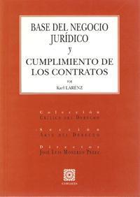 BASE DEL NEGOCIO JURIDICO Y CUMPLIMIENTO DE LOS CONTRATOS BASE DEL NEGOCIO JURIDICO Y CUMPLIMIENTO DE LOS CONTRATOS