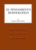 EL PENSAMIENTO BUROCRATICO EL PENSAMIENTO BUROCRATICO
