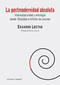 LA POSTMODERNIDAD ABSOLUTA LA POSTMODERNIDAD ABSOLUTA
