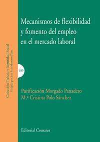 MECANISMOS DE FLEXIBILIDAD Y FOMENTO DEL EMPLEO EN EL MERCAD MECANISMOS DE FLEXIBILIDAD Y FOMENTO DEL EMPLEO EN EL MERCAD
