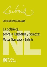 LA POLEMICA SOBRE LA KABBALAH Y SPINOZA: MOSES GERMANUS Y LE LA POLEMICA SOBRE LA KABBALAH Y SPINOZA: MOSES GERMANUS Y LE