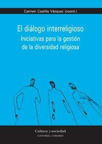 EL DIALOGO INTERRELIGIOSO. INICIATIVAS PARA LA GESTION... EL DIALOGO INTERRELIGIOSO. INICIATIVAS PARA LA GESTION...