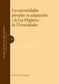 LAS UNIVERSIDADES PRIVADAS. SU ADAPTACION A LA LOU LAS UNIVERSIDADES PRIVADAS. SU ADAPTACION A LA LOU