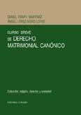 CURSO BREVE DE DERECHO MATRIMONIAL CANONICO CURSO BREVE DE DERECHO MATRIMONIAL CANONICO