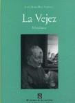 LA VEJEZ. MISCELANEA LA VEJEZ. MISCELANEA