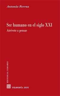 SER HUMANO EN EL SIGLO XXI SER HUMANO EN EL SIGLO XXI