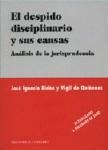 EL DESPIDO DISCIPLINARIO Y SUS CAUSAS EL DESPIDO DISCIPLINARIO Y SUS CAUSAS