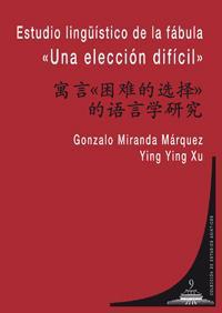 ESTUDIO LINGUISTICO DE LA FABULA "UNA ELECCION DIFICIL" ESTUDIO LINGUISTICO DE LA FABULA "UNA ELECCION DIFICIL"
