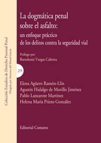 LA DOGMATICA PENAL SOBRE EL ASFALTO: UN ENFOQUE DE LOS DELIT LA DOGMATICA PENAL SOBRE EL ASFALTO: UN ENFOQUE DE LOS DELIT