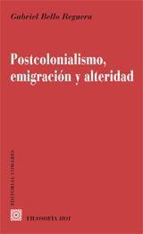 POSTCOLONIALISMO, EMIGRACION Y ALTERIDAD POSTCOLONIALISMO, EMIGRACION Y ALTERIDAD