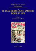 EL PLAN HIDROLOGICO NACIONAL DESDE EL SUR. EL PLAN HIDROLOGICO NACIONAL DESDE EL SUR.