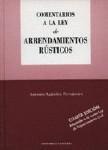 COMENTARIOS A LA LEY DE ARRENDAMIENTOS RUSTICOS COMENTARIOS A LA LEY DE ARRENDAMIENTOS RUSTICOS