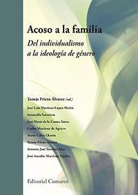 ACOSO A LA FAMILIA. DEL INDIVIDUALISMO A LA IDEOLOGIA... ACOSO A LA FAMILIA. DEL INDIVIDUALISMO A LA IDEOLOGIA...