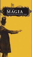 HISTORIAS DE LA HISTORIA DE LA MAGIA HISTORIAS DE LA HISTORIA DE LA MAGIA