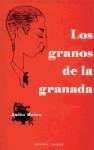 LOS GRANOS DE LA GRANADA LOS GRANOS DE LA GRANADA