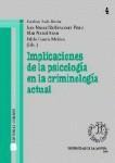 IMPLICACIONES DE LA PSICOLOGIA EN LA CRIMINOLOGIA IMPLICACIONES DE LA PSICOLOGIA EN LA CRIMINOLOGIA