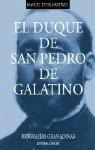 EL DUQUE DE SAN PEDRO DE GALATINO EL DUQUE DE SAN PEDRO DE GALATINO